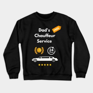 Dad Chauffeur Funny Dad taxi limousine school pickups Crewneck Sweatshirt